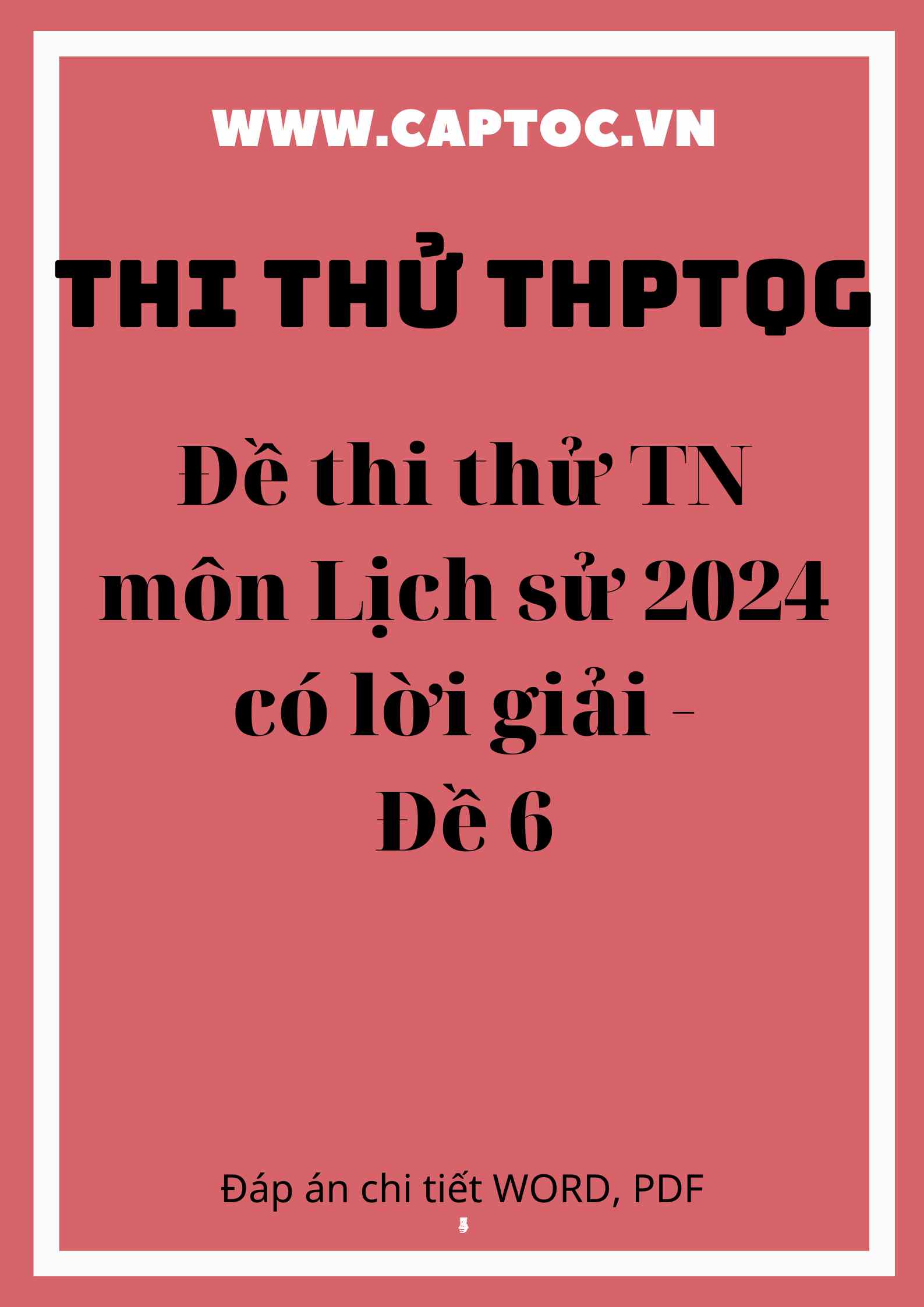 Đề thi thử TN môn Lịch sử 2024 có lời giải - Đề 6