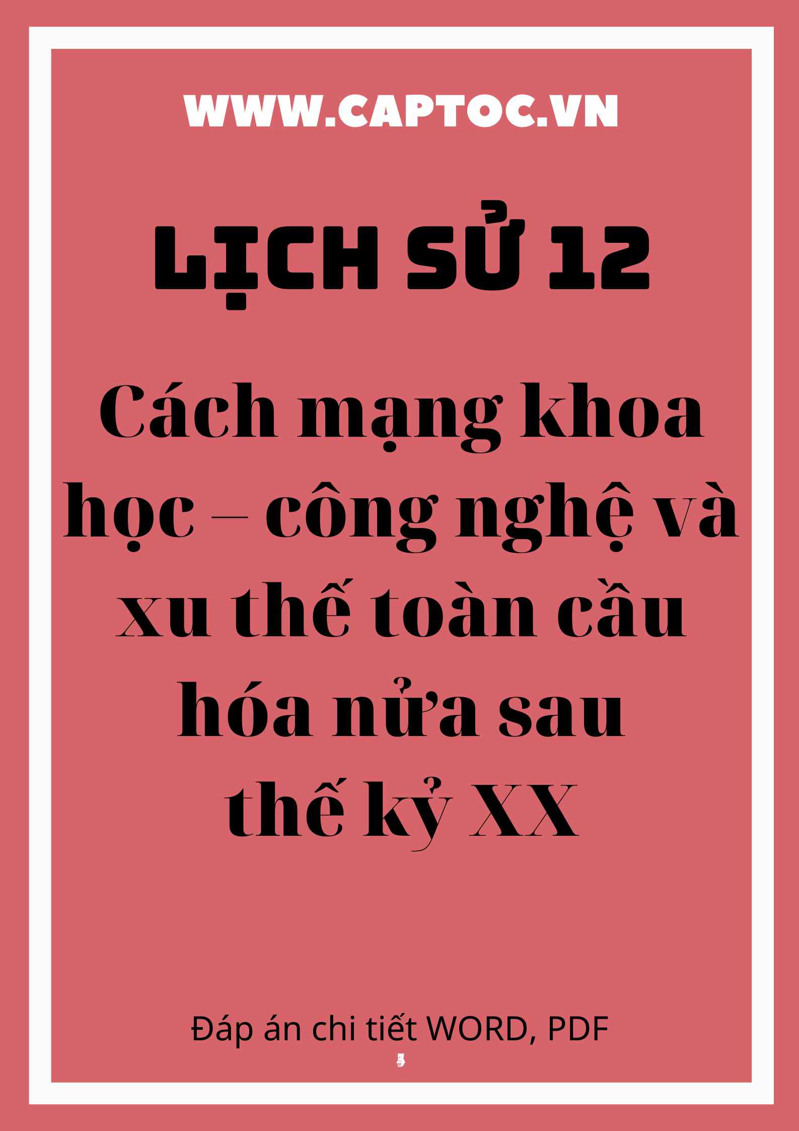 Cách mạng khoa học – công nghệ và xu thế toàn cầu hóa nửa sau thế kỉ XX