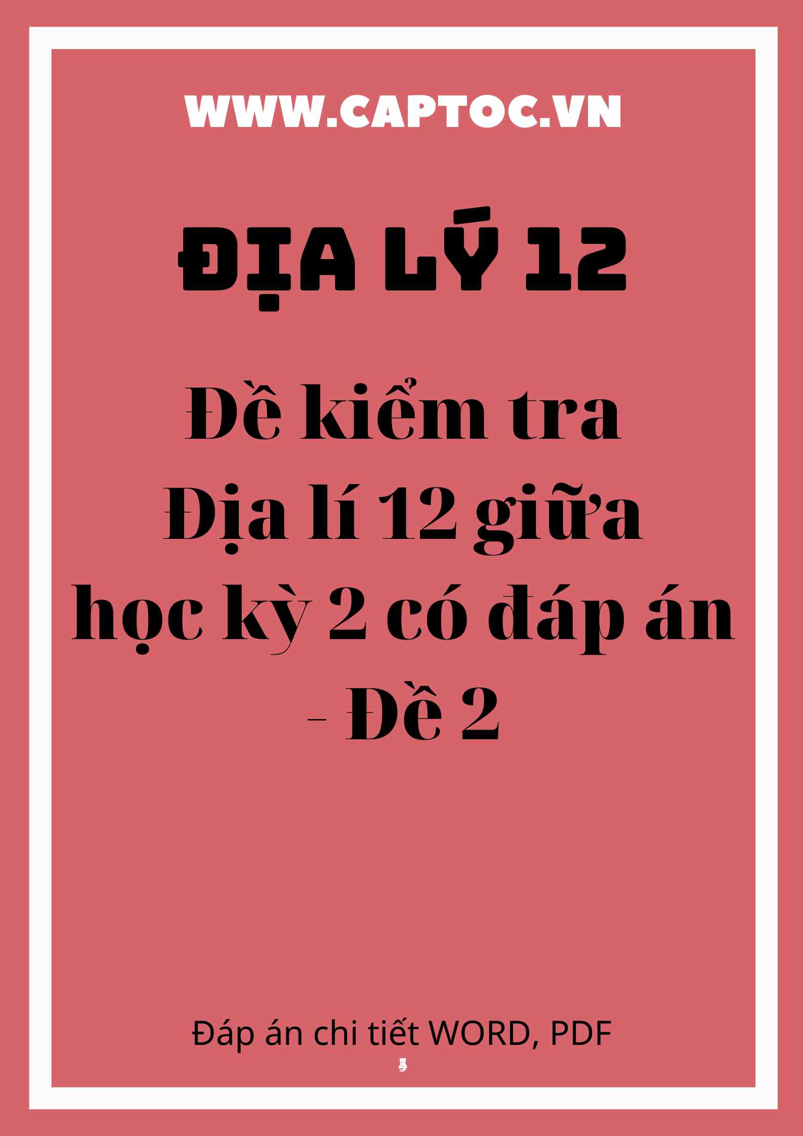 Đề kiểm tra Địa lí 12 giữa học kỳ 2 có đáp án - Đề 2