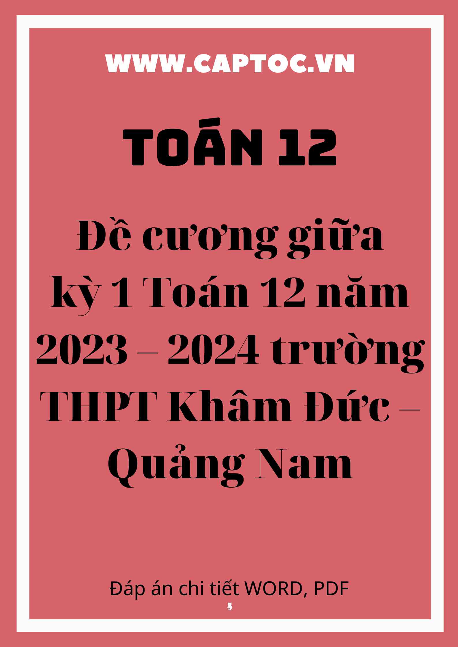 Đề cương giữa kỳ 1 Toán 12 năm 2023 – 2024 trường THPT Khâm Đức – Quảng Nam