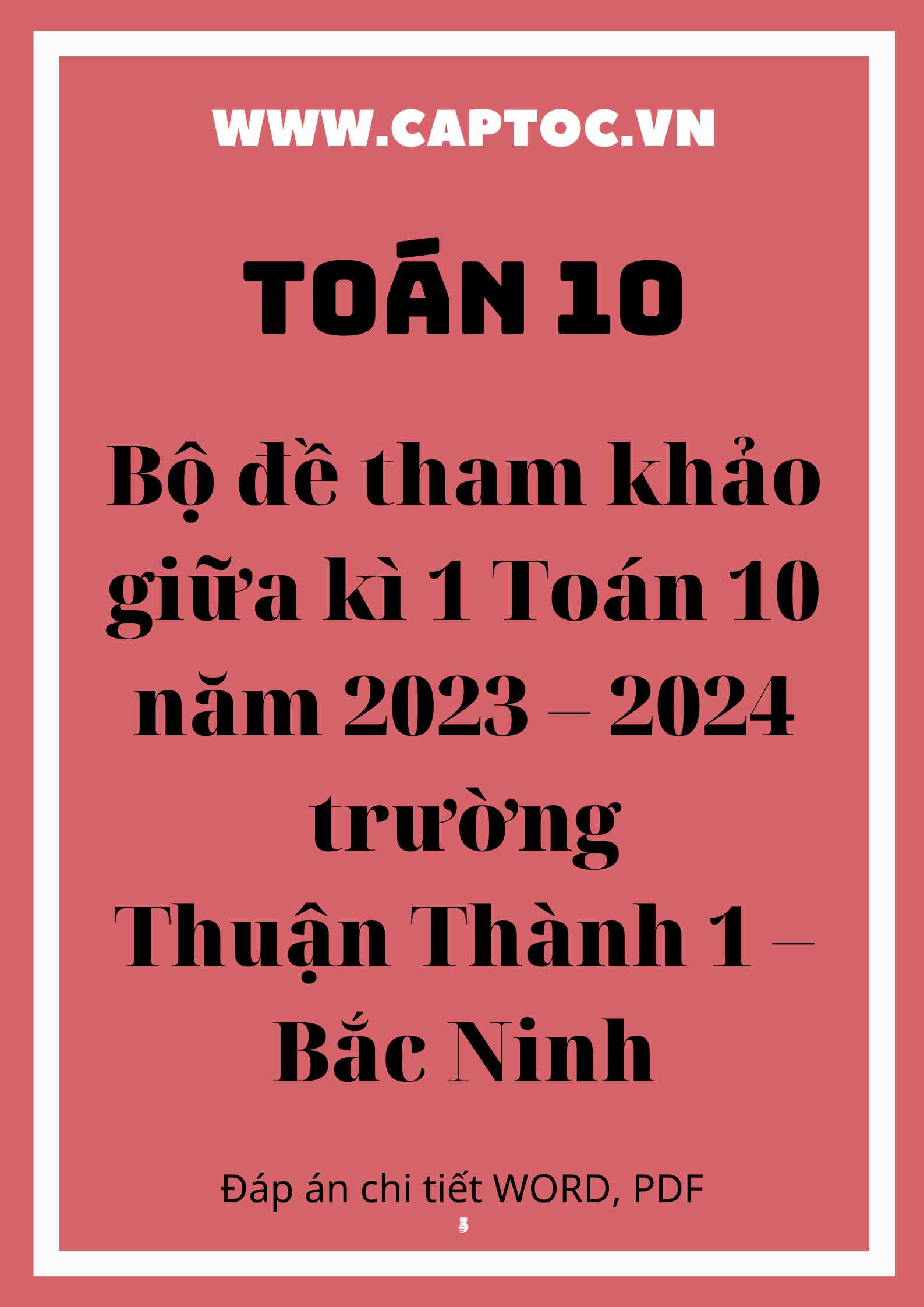 Bộ đề tham khảo giữa kì 1 Toán 10 năm 2023 – 2024 trường Thuận Thành 1 – Bắc Ninh