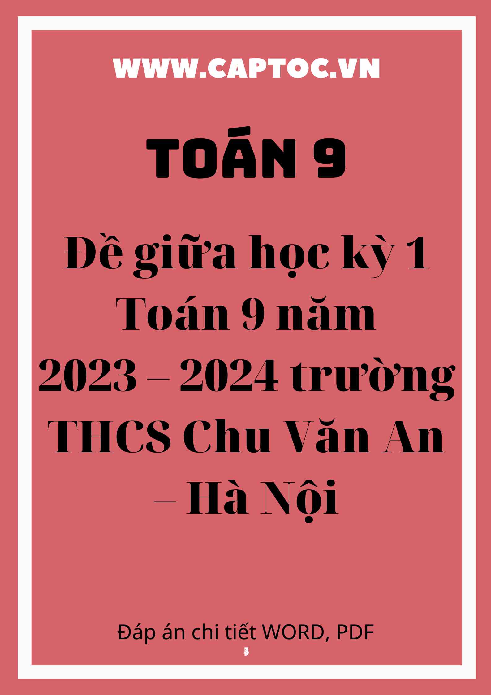 Đề giữa học kỳ 1 Toán 9 năm 2023 – 2024 trường THCS Chu Văn An – Hà Nội