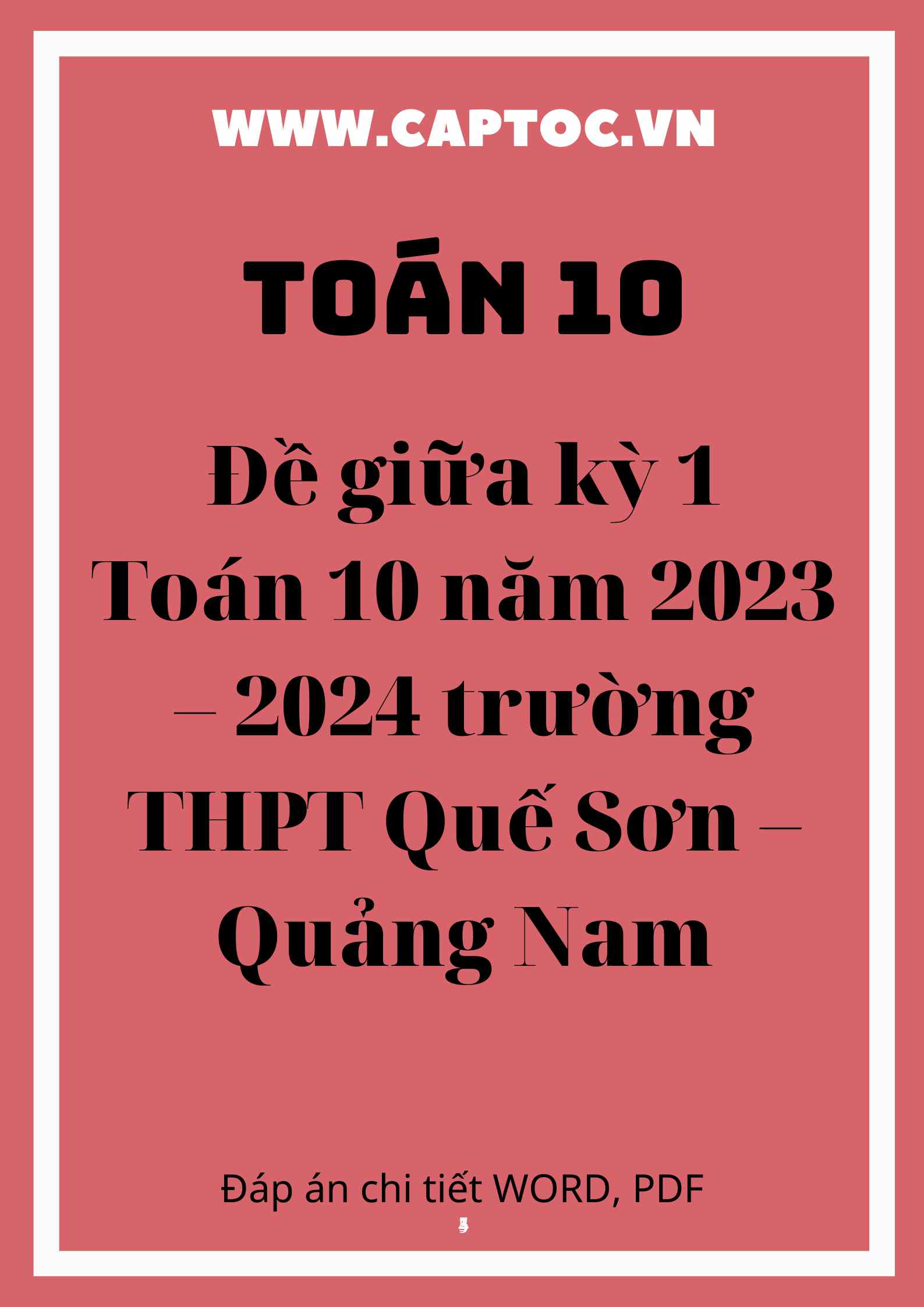 Đề giữa kỳ 1 Toán 10 năm 2023 – 2024 trường THPT Quế Sơn – Quảng Nam