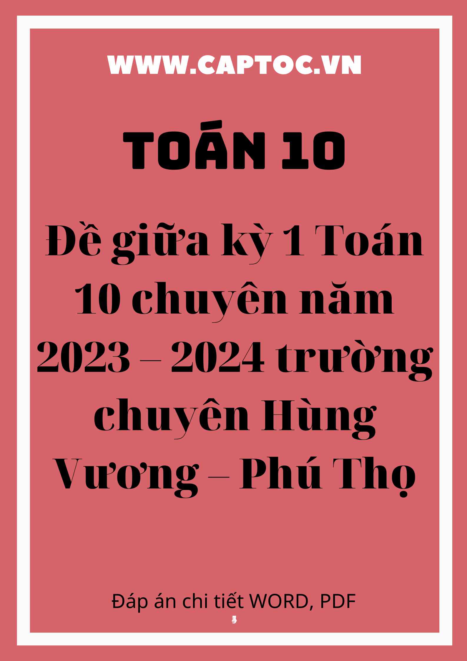 Đề giữa kỳ 1 Toán 10 chuyên năm 2023 – 2024 trường chuyên Hùng Vương – Phú Thọ