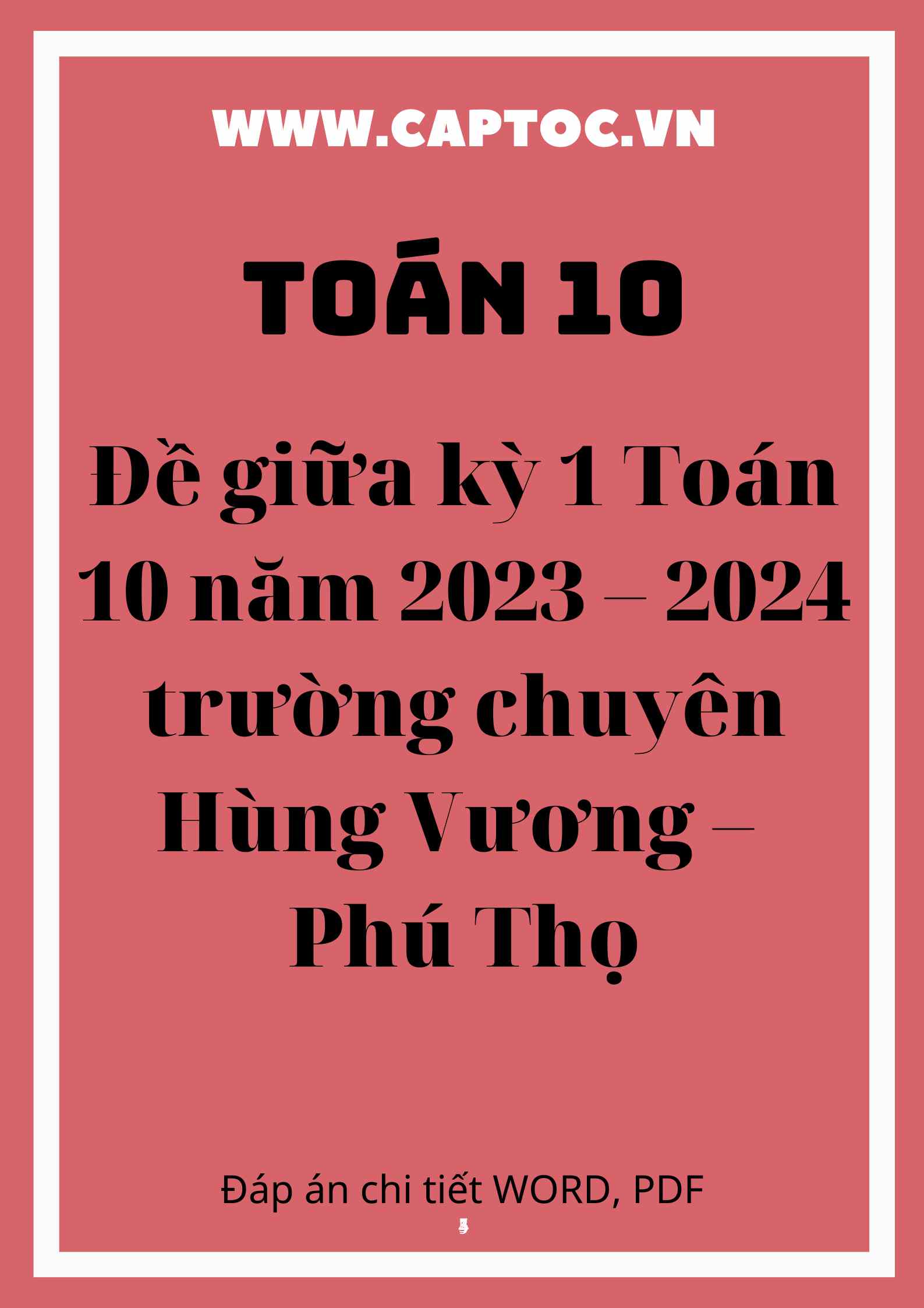 Đề giữa kỳ 1 Toán 10 năm 2023 – 2024 trường chuyên Hùng Vương – Phú Thọ
