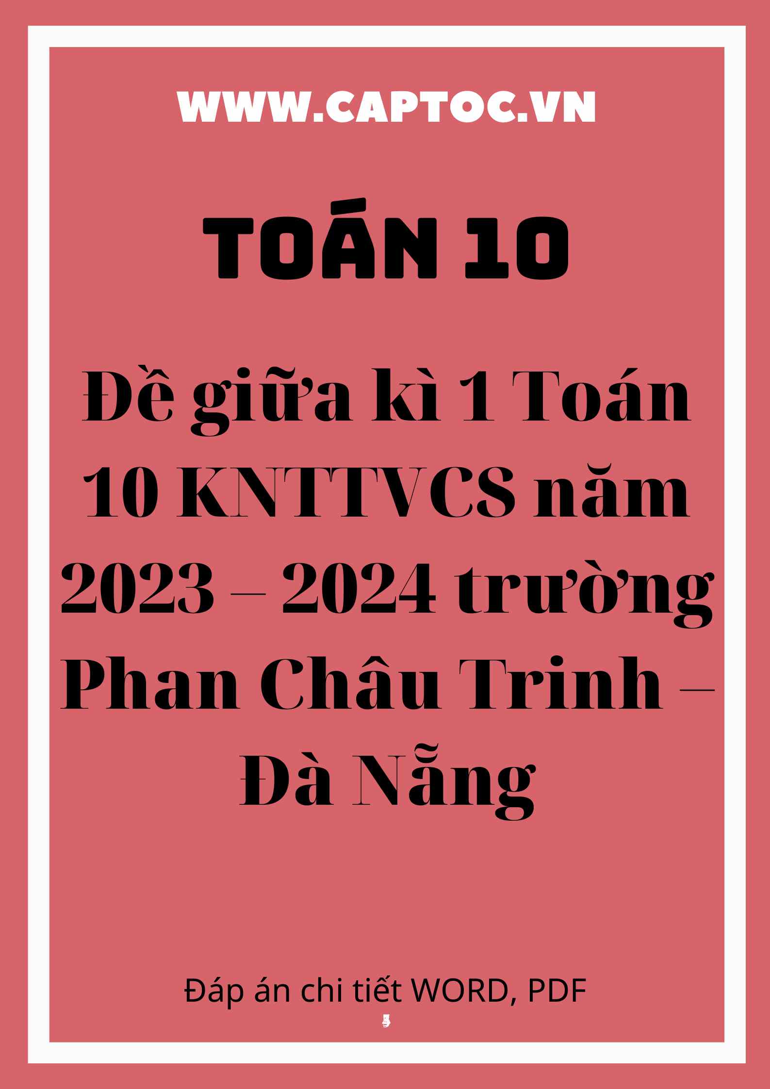 Đề giữa kì 1 Toán 10 KNTTVCS năm 2023 – 2024 trường Phan Châu Trinh – Đà Nẵng