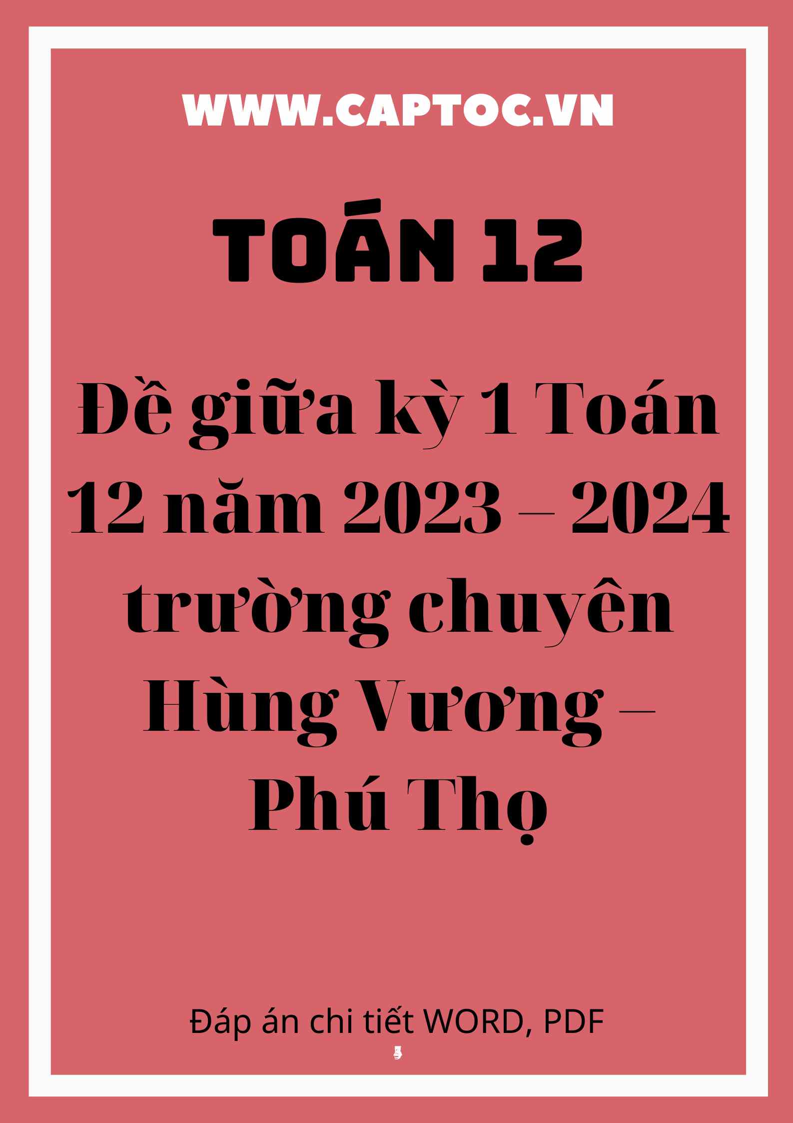 Đề giữa kỳ 1 Toán 12 năm 2023 – 2024 trường chuyên Hùng Vương – Phú Thọ