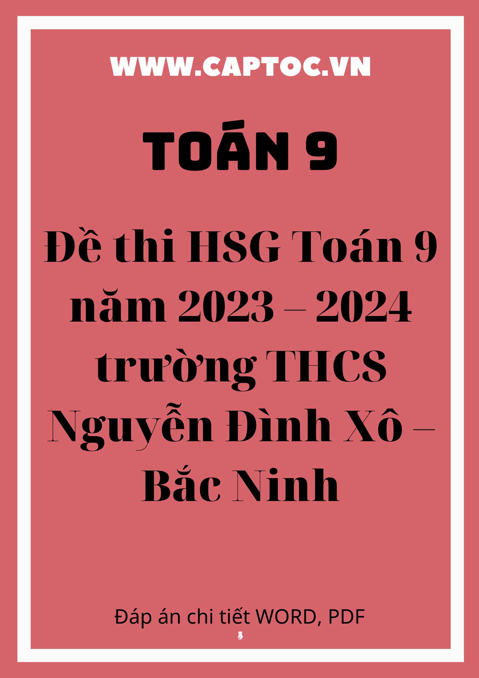 Đề thi HSG Toán 9 năm 2023 – 2024 trường THCS Nguyễn Đình Xô – Bắc Ninh